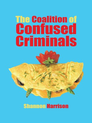 cover image of The Coalition of Confused Criminals
